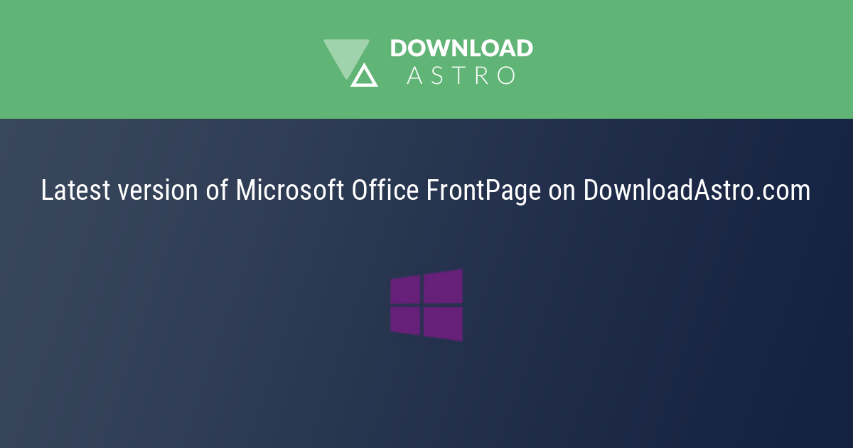 Microsoft Office FrontPage - hãy tải về miễn phí phiên bản mới nhất 2023