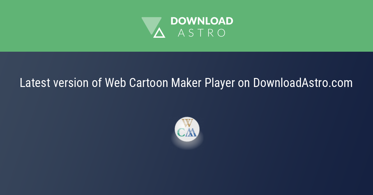 Web Cartoon Maker Player - hãy tải về miễn phí phiên bản mới nhất 2022